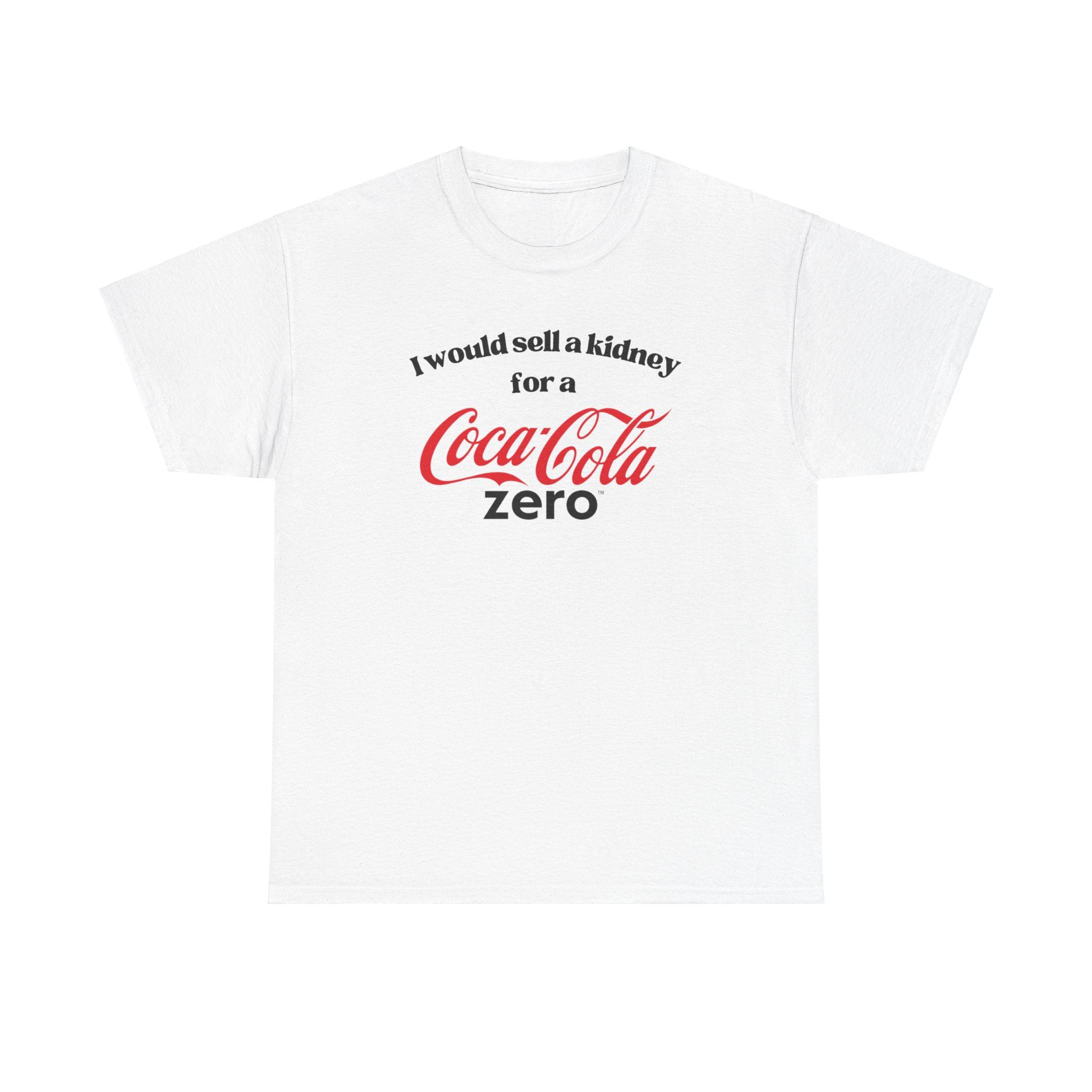 I Would Sell a Kidney for a Coke Zero