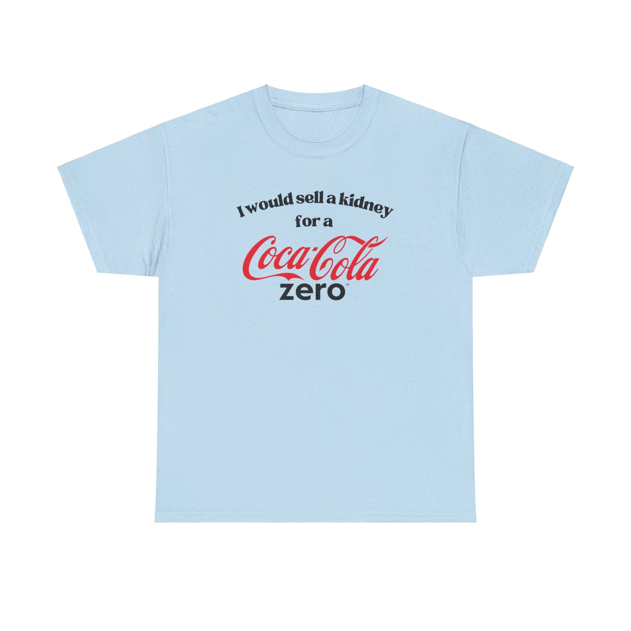 I Would Sell a Kidney for a Coke Zero