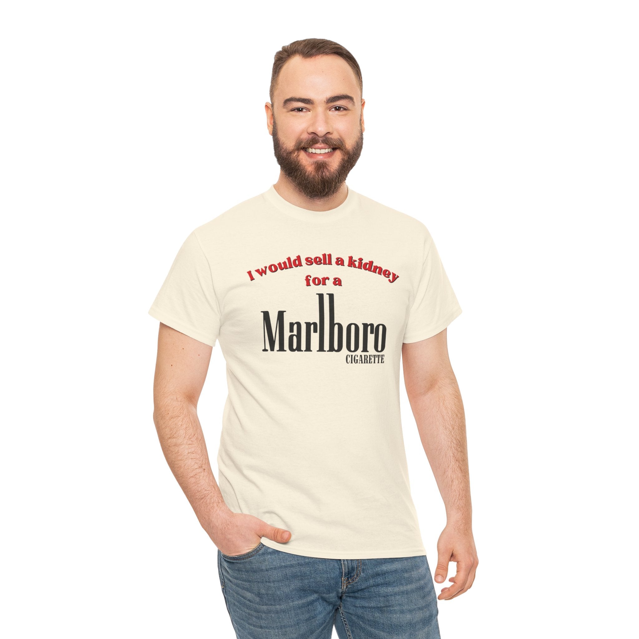I Would Sell a Kidney for a Marlboro Cigarette