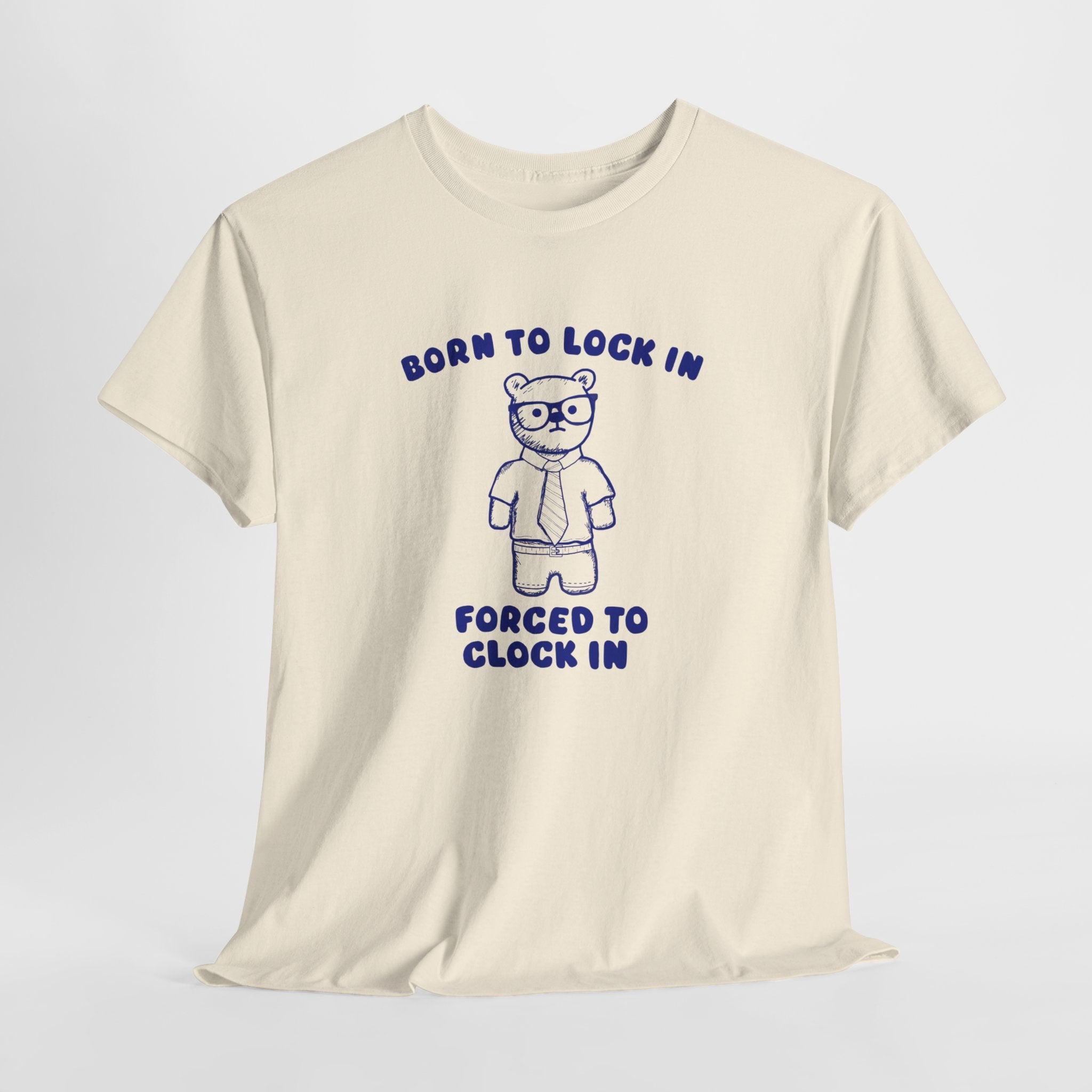 Born to Lock In Forced to Clock In Shirt