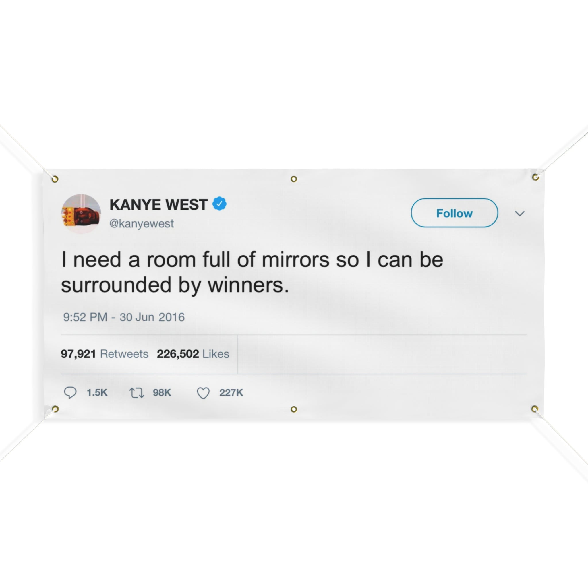 Kanye Tweet "I need a room full of mirrors so I can be surrounded by winners" - Flag