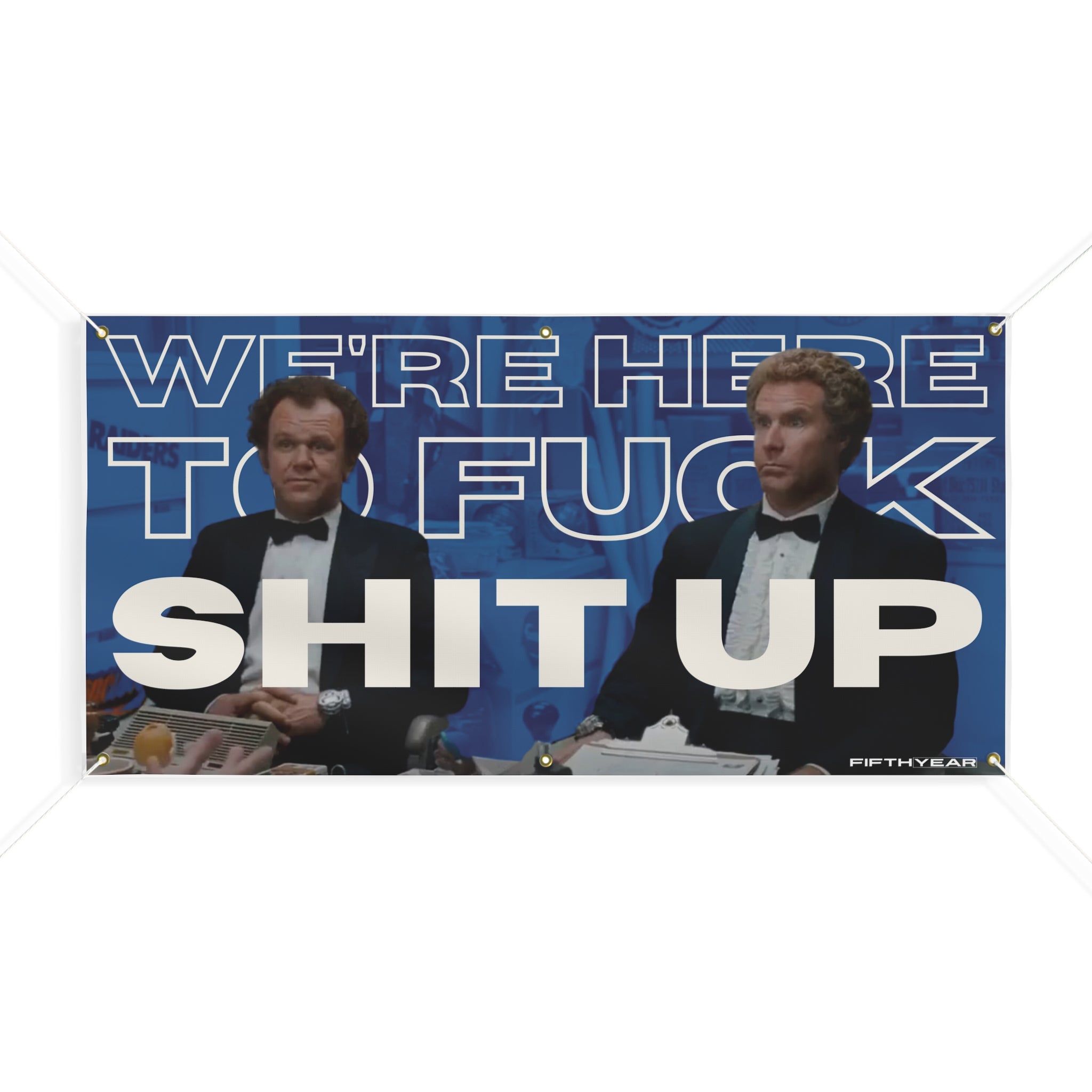 Step Brothers "We're here to fuck shit up" - Flag