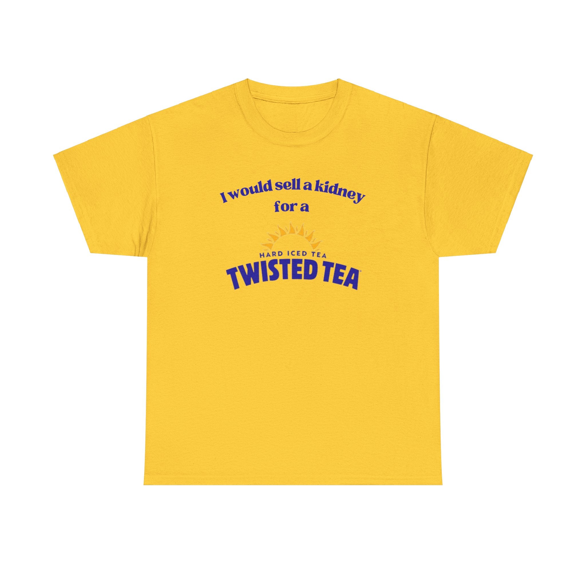 I Would Sell a Kidney for a Twisted Tea