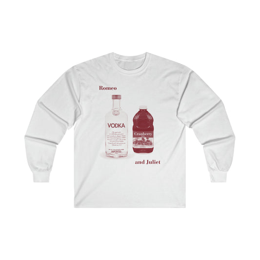 Romeo and Juliet Vodka Cranberry - Ultra Cotton Long Sleeve Tee