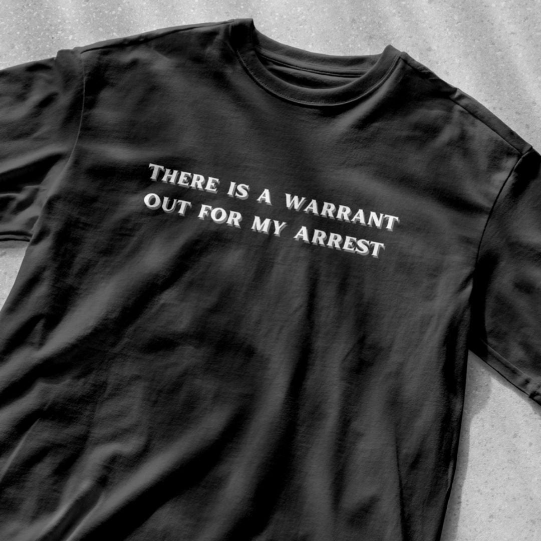 There is a warrant out for my arrest - Unisex Heavy Cotton Tee