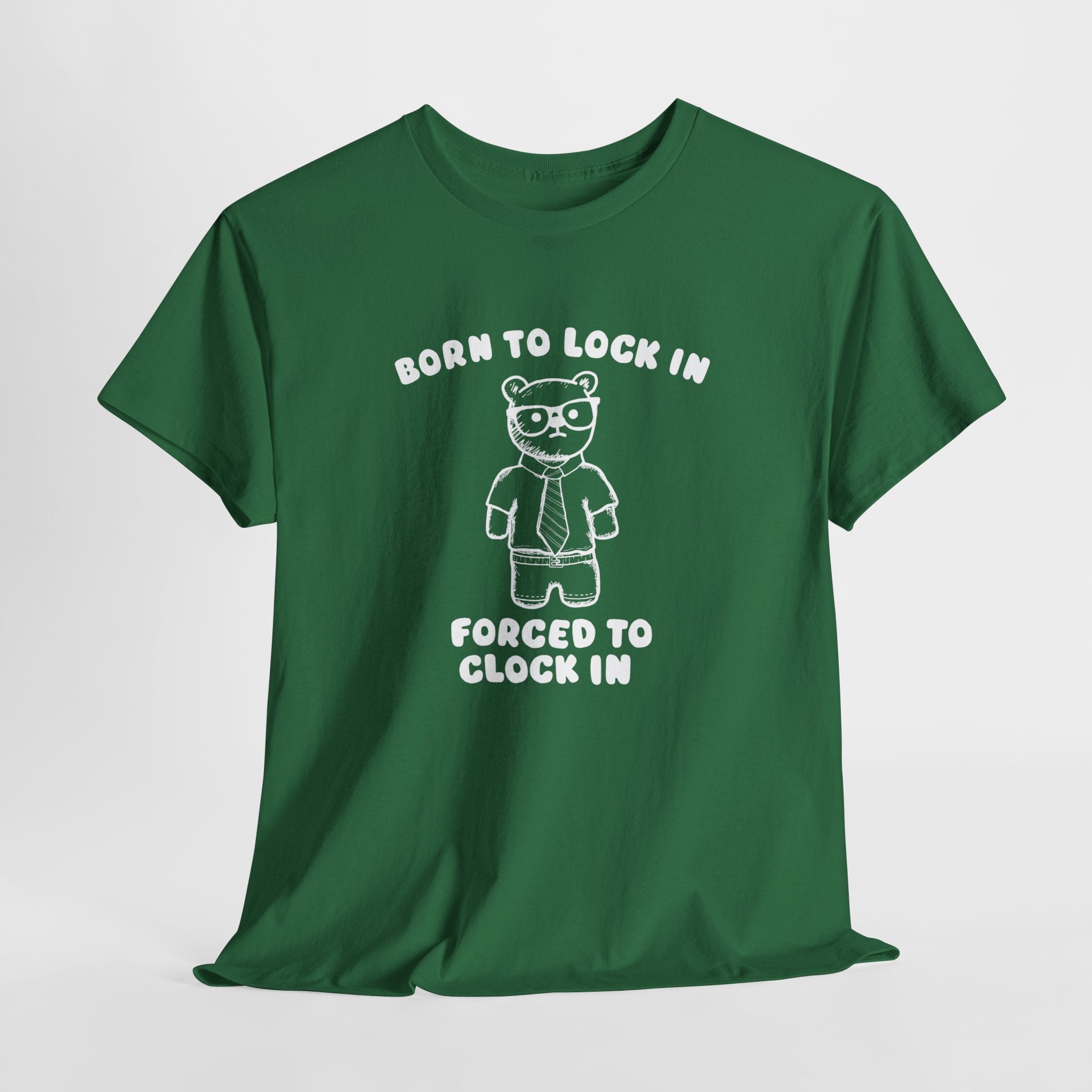 Born to Lock In Forced to Clock In Shirt