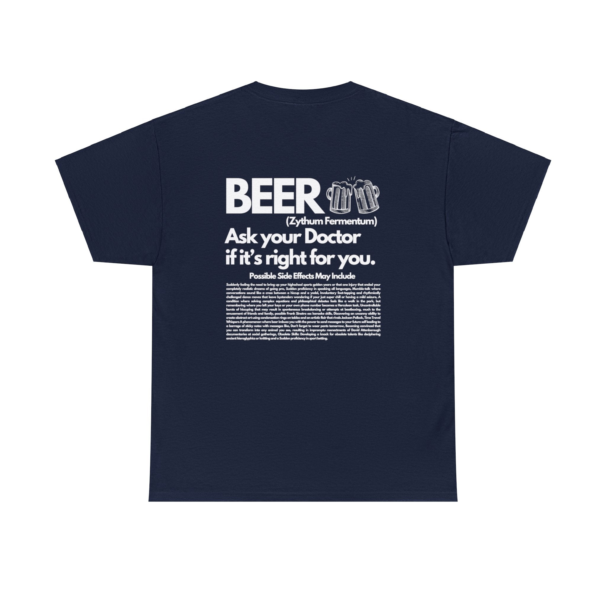Beer Ask Your Doctor If It's Right For You (with back graphic) - Unisex Heavy Cotton Tee