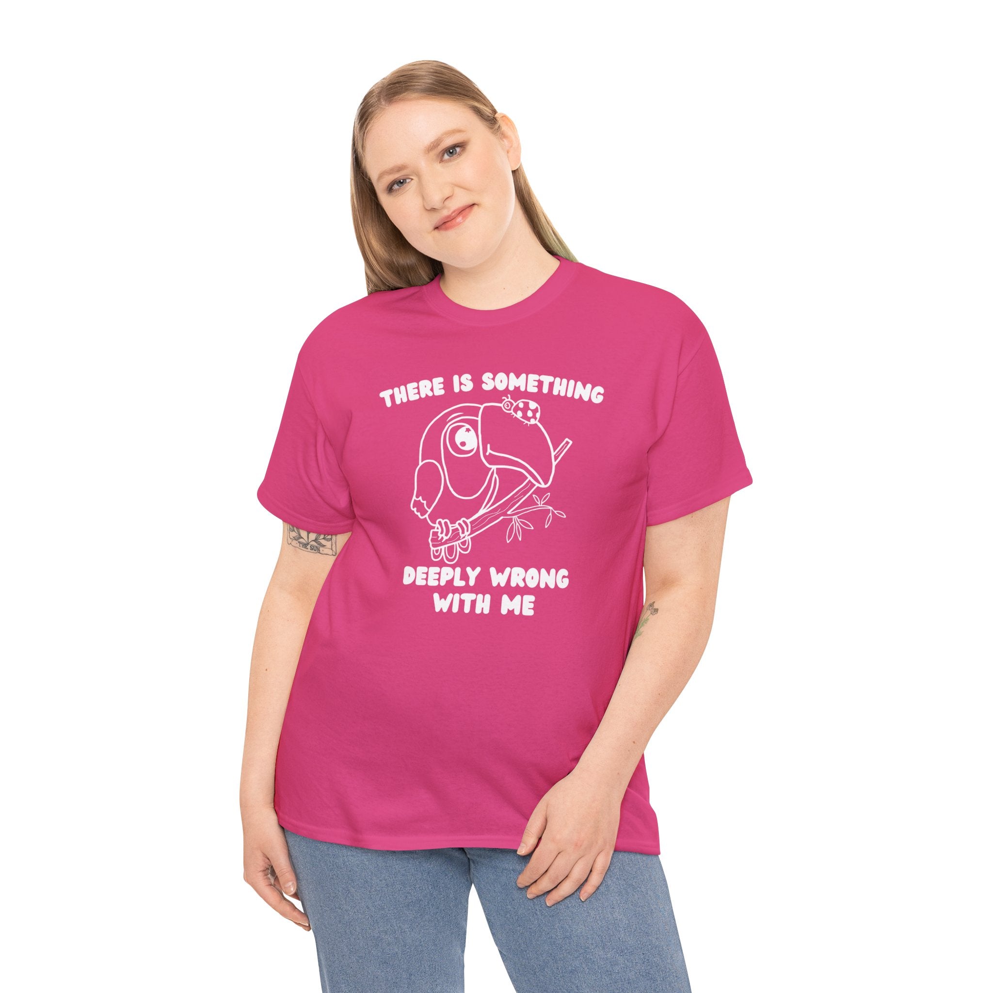 There is something deeply wrong with me shirt