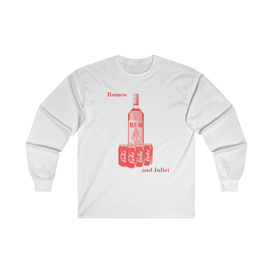 Romeo and Juliet Rum and Coke - Ultra Cotton Long Sleeve Tee