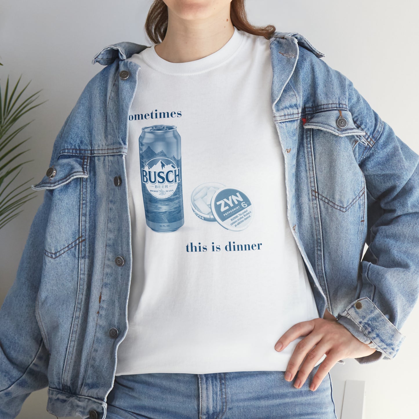 Sometimes this is dinner Busch and Zyns 6mg - Unisex Heavy Cotton Tee