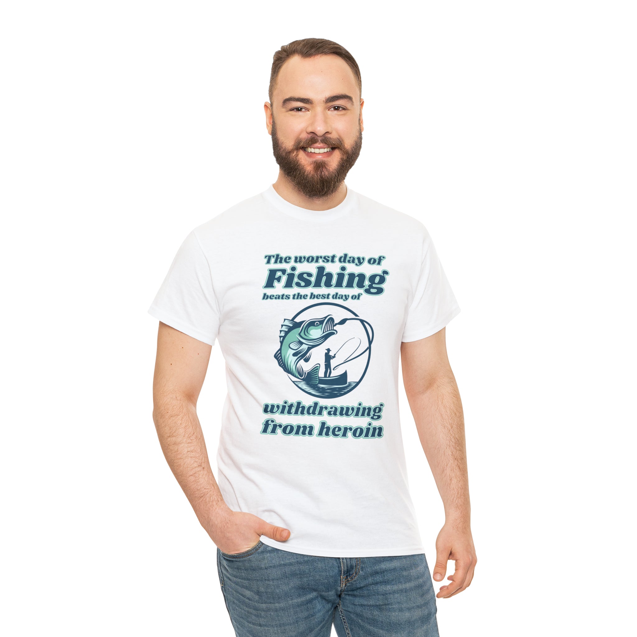 The worst day of fishing beats the best day of withdrawing from heroin - Unisex Heavy Cotton Tee