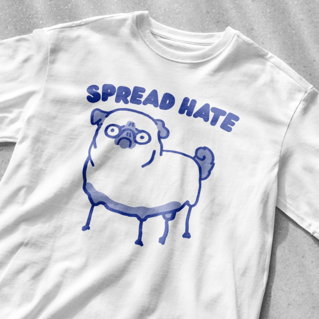 Spread Hate Shirt