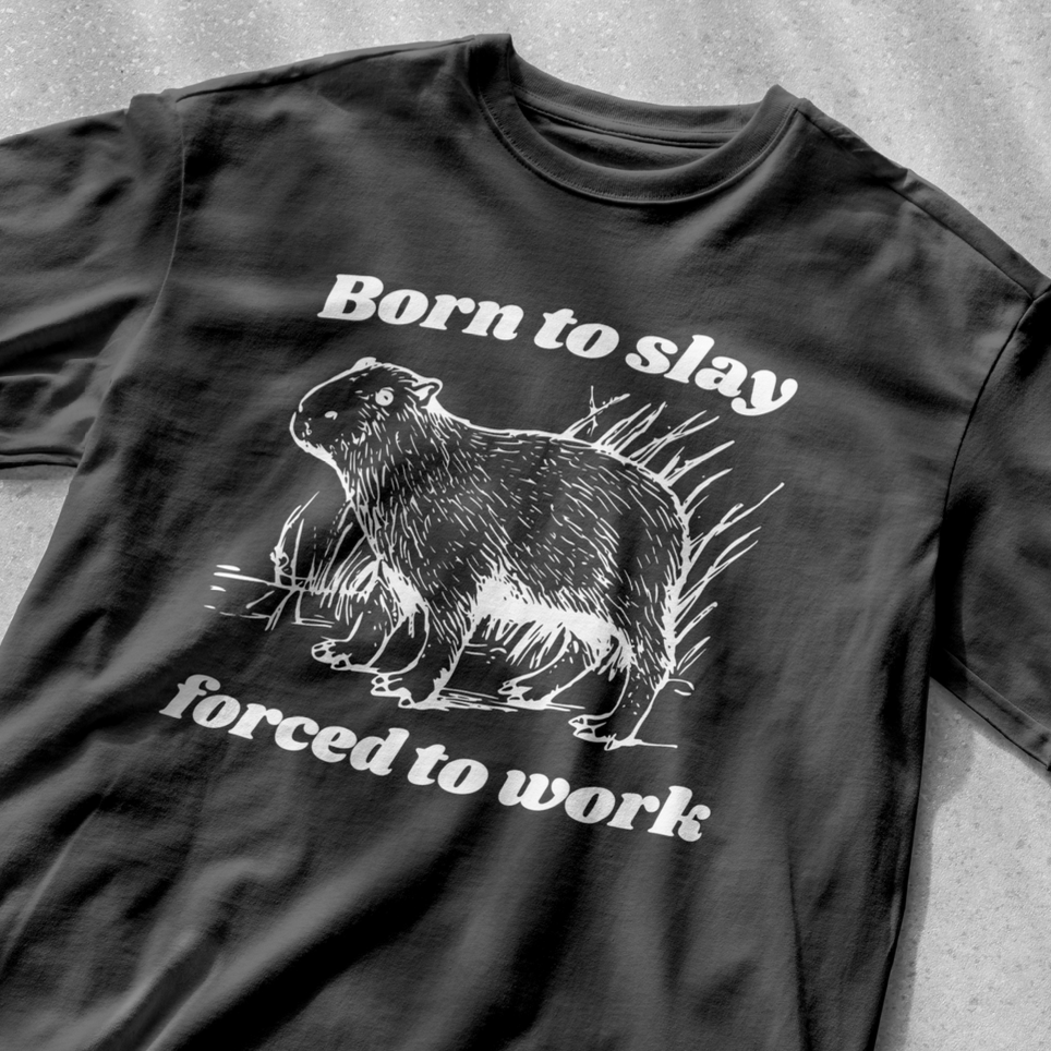 Born to Slay Forced to Work Capybara Funny Shirt | cute animal shirt | funny animal shirt | vintage shirt | sarcastic t-shirt | graphic tees