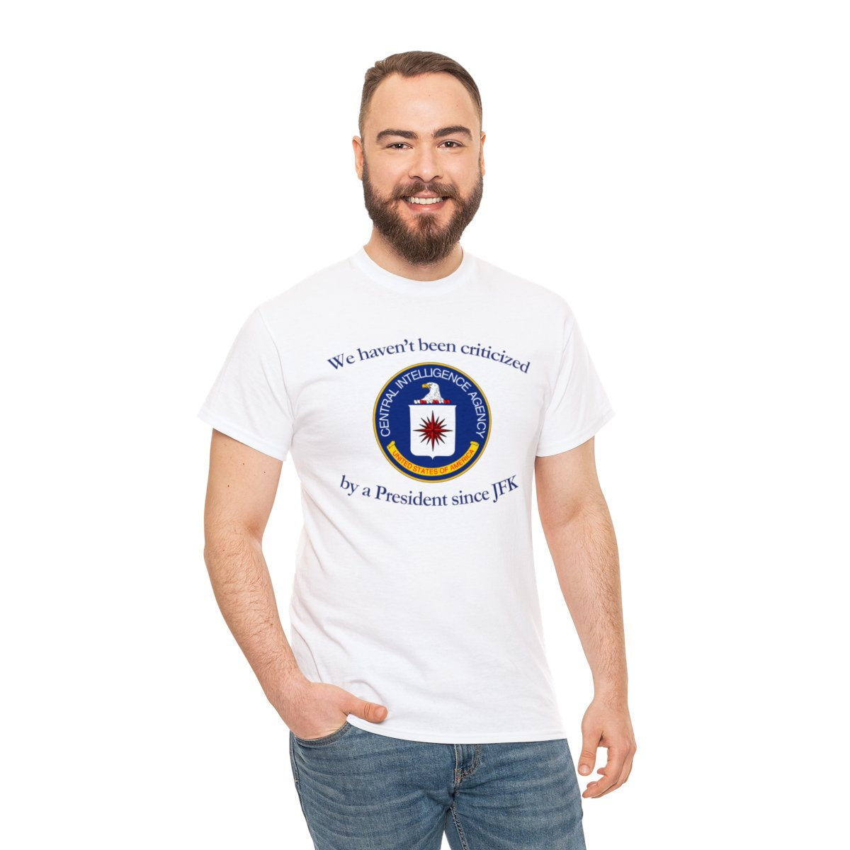 The CIA "We haven't been criticized since JFK" - Unisex Heavy Cotton Tee