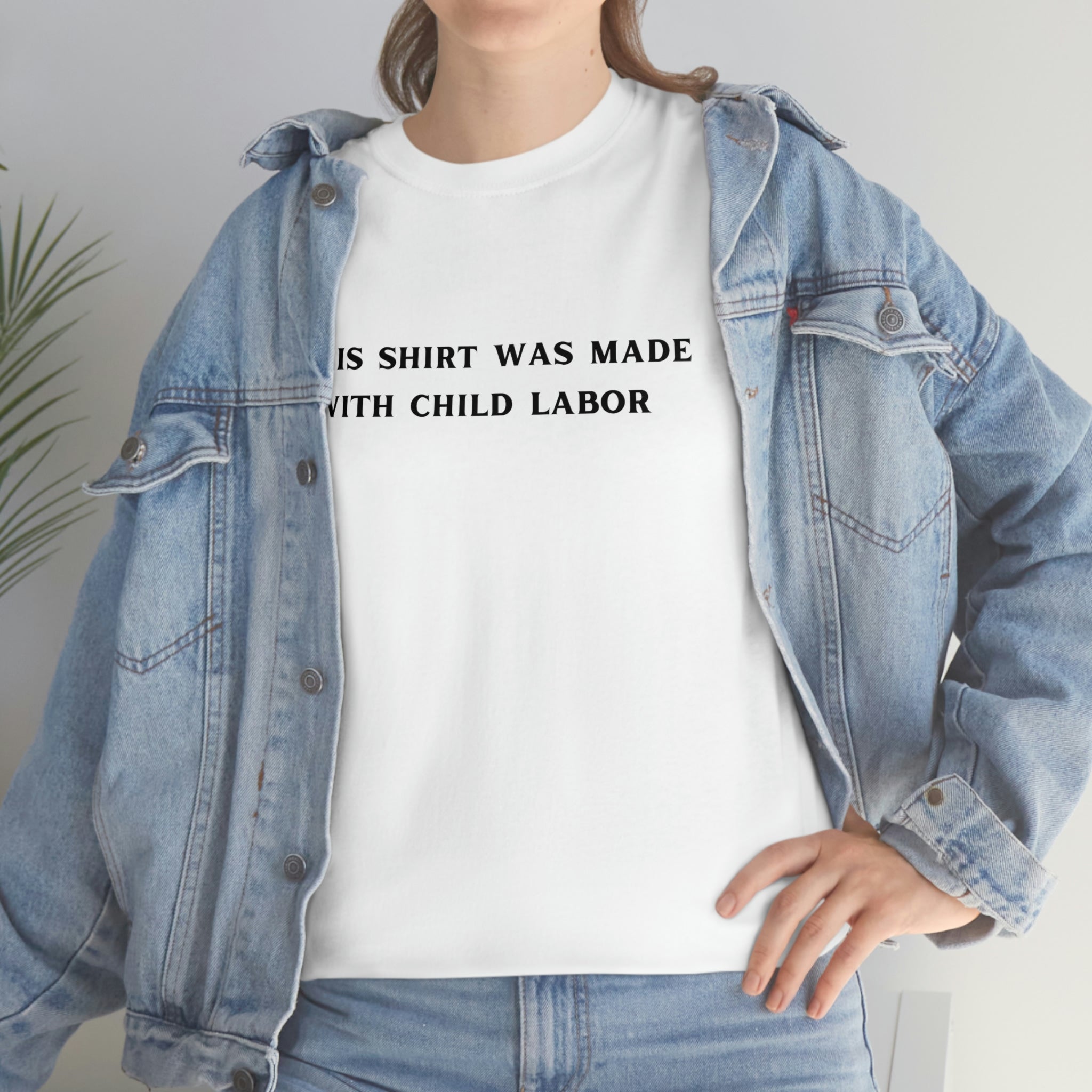 This Shirt Wad Made With Child Labor (American Spelling) - Unisex Heavy Cotton Tee