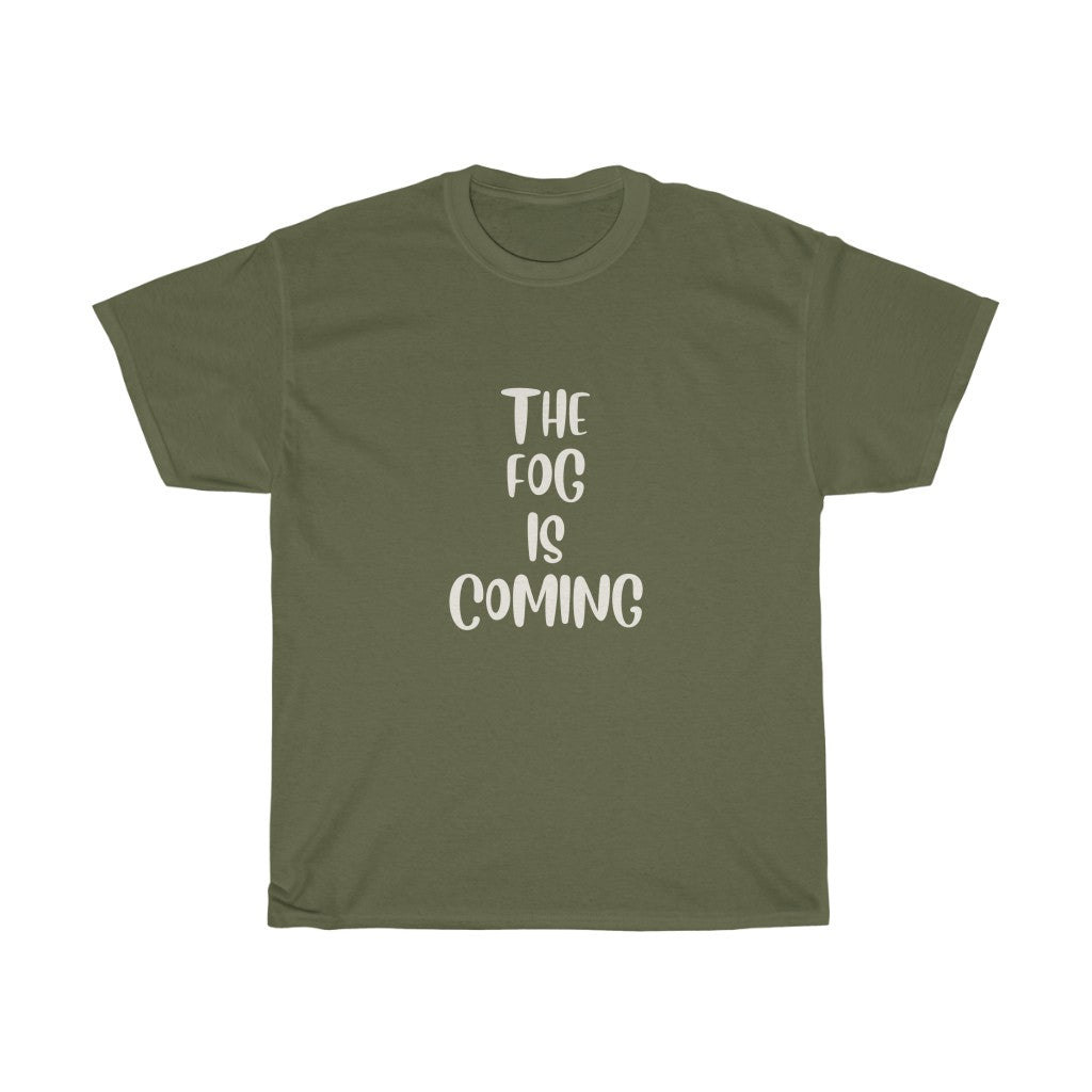 The Fog is Coming - Unisex Heavy Cotton Tee