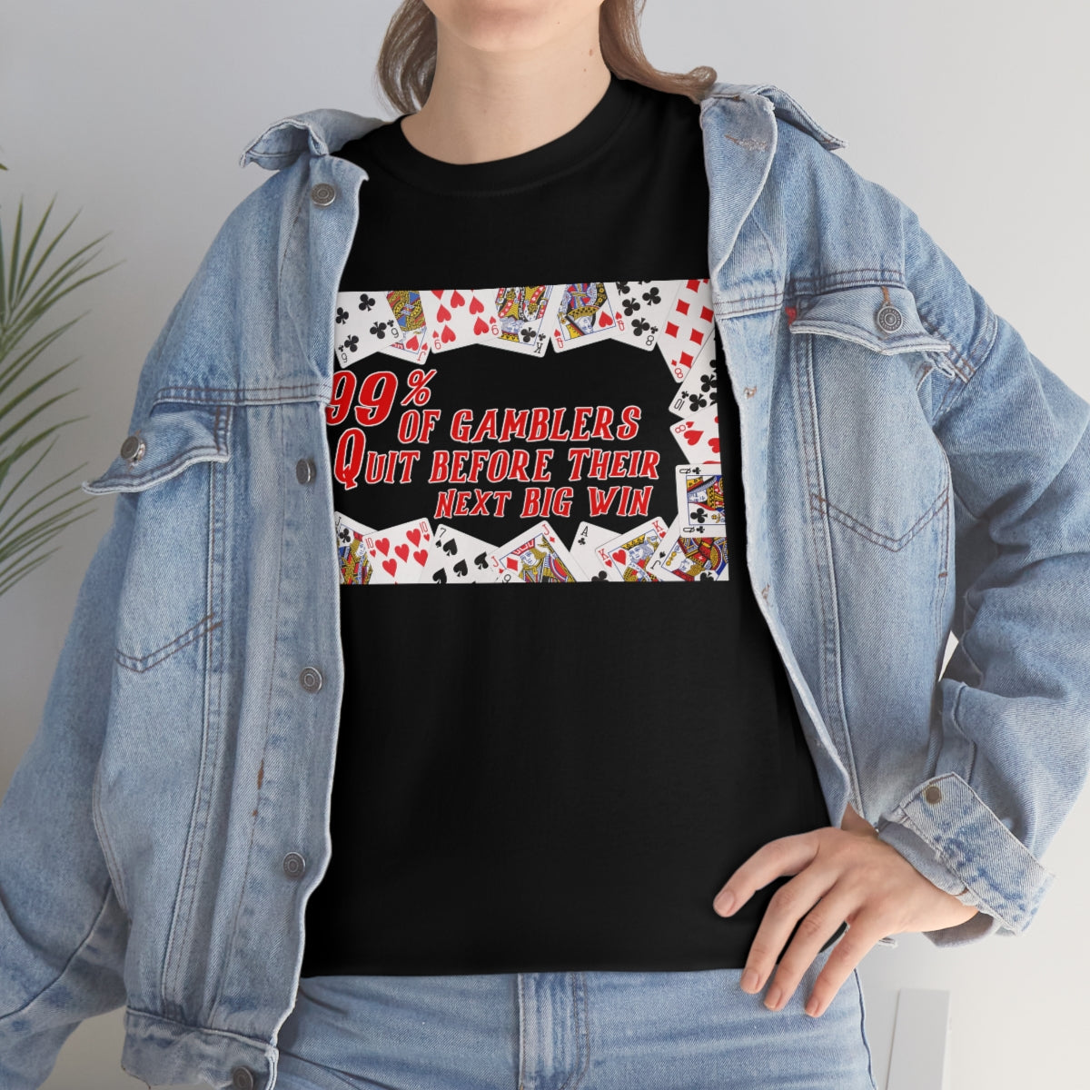 ninety-nine percent of Gamblers Quit before their next big win - Unisex Heavy Cotton Tee - All Colors