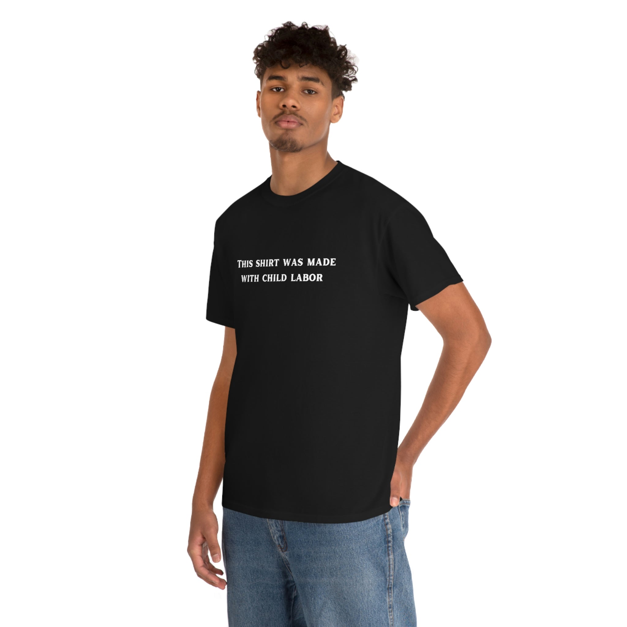 This Shirt Wad Made With Child Labor (American Spelling) - Unisex Heavy Cotton Tee