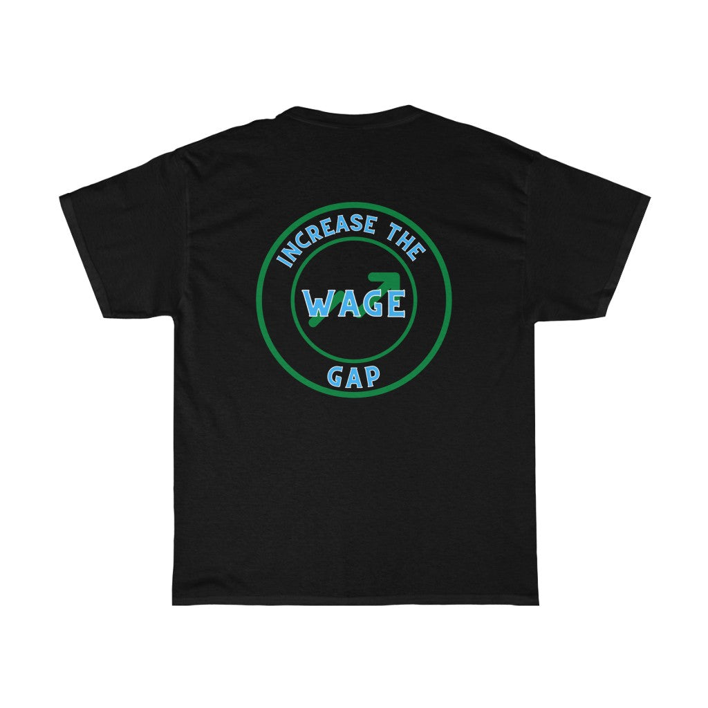 Increase the Wage Gap - Unisex Heavy Cotton Tee - Hot Take